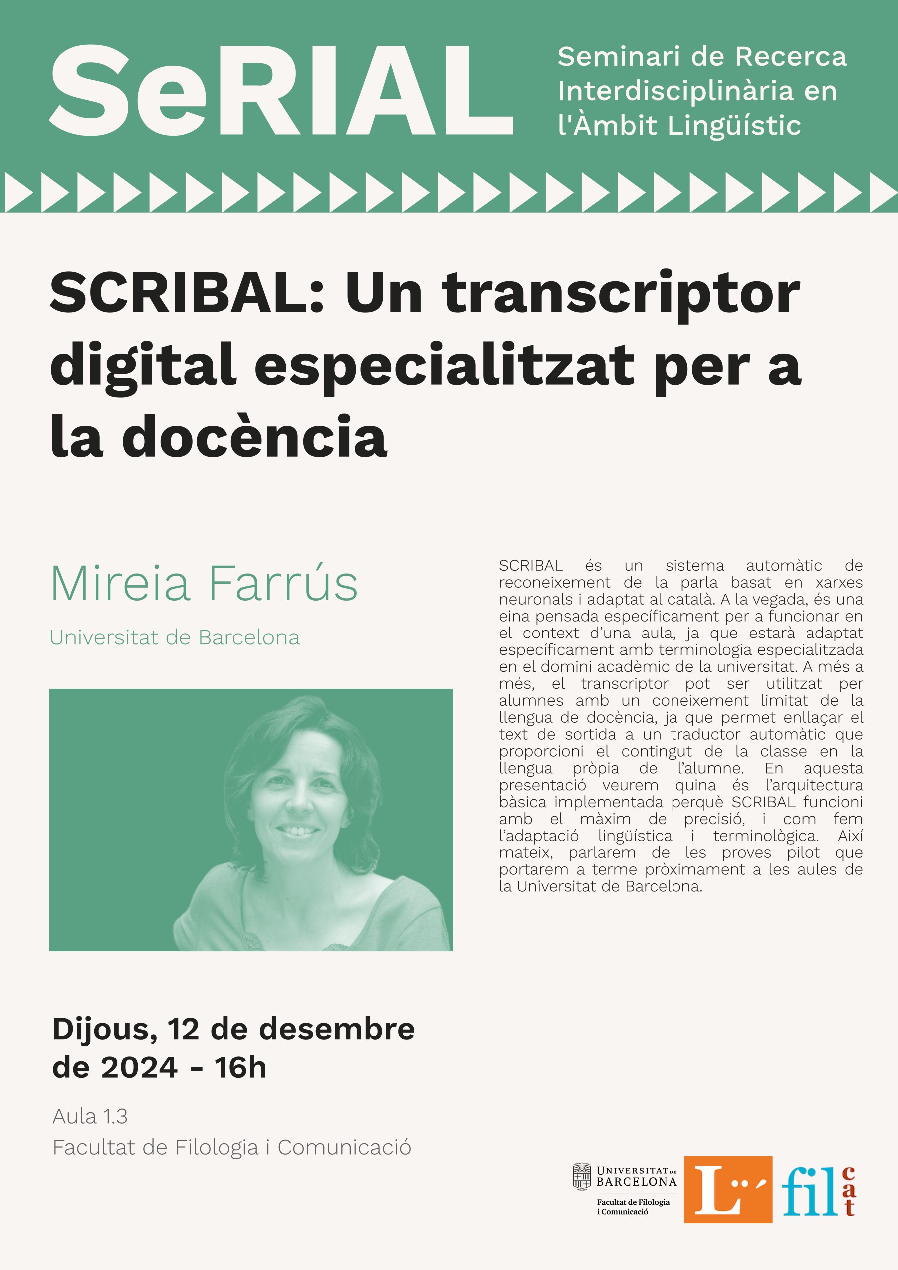 SCRIBAL és un sistema automàtic de reconeixement de la parla basat en xarxes neuronals i adaptat al català. A la vegada, és una eina pensada específicament per a funcionar en el context d’una aula, ja que estarà adaptat específicament amb terminologia especialitzada en el domini acadèmic de la universitat. A més a més, el transcriptor pot ser utilitzat per alumnes amb un coneixement limitat de la llengua de docència, ja que permet enllaçar el text de sortida a un traductor automàtic que proporcioni el contingut de la classe en la llengua pròpia de l’alumne. En aquesta presentació veurem quina és l’arquitectura bàsica implementada perquè SCRIBAL funcioni amb el màxim de precisió, i com fem l’adaptació lingüística i terminològica. Així mateix, parlarem de les proves pilot que portarem a terme pròximament a les aules de la Universitat de Barcelona.